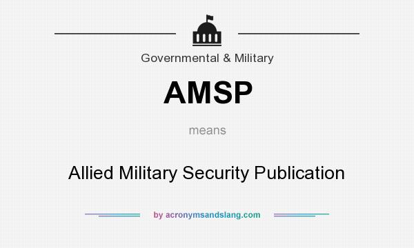 What does AMSP mean? It stands for Allied Military Security Publication