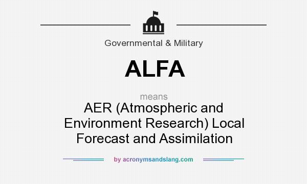 What does ALFA mean? It stands for AER (Atmospheric and Environment Research) Local Forecast and Assimilation
