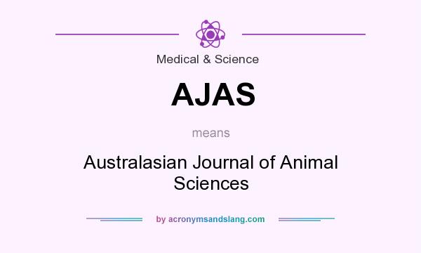 What does AJAS mean? It stands for Australasian Journal of Animal Sciences