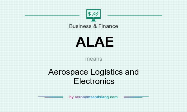 What does ALAE mean? It stands for Aerospace Logistics and Electronics