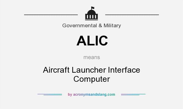 What does ALIC mean? It stands for Aircraft Launcher Interface Computer