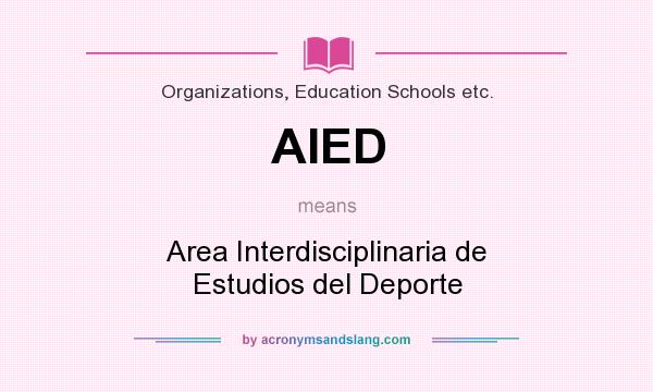 What does AIED mean? It stands for Area Interdisciplinaria de Estudios del Deporte