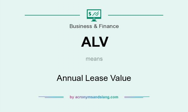 What does ALV mean? It stands for Annual Lease Value