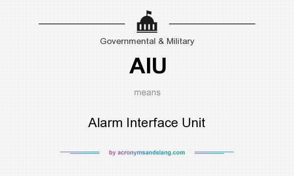What does AIU mean? It stands for Alarm Interface Unit