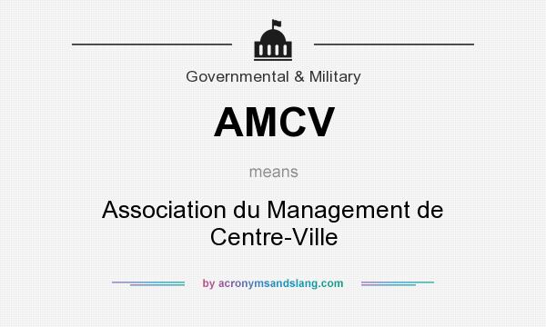 What does AMCV mean? It stands for Association du Management de Centre-Ville