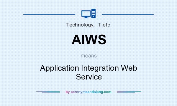 What does AIWS mean? It stands for Application Integration Web Service