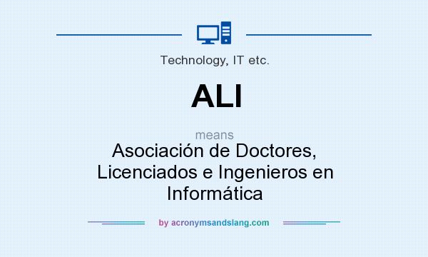 What does ALI mean? It stands for Asociación de Doctores, Licenciados e Ingenieros en Informática