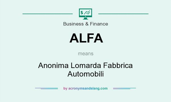 What does ALFA mean? It stands for Anonima Lomarda Fabbrica Automobili