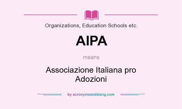 What does AIPA mean? It stands for Associazione Italiana pro Adozioni