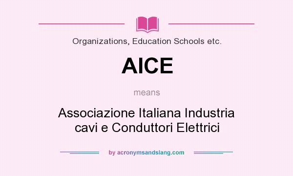 What does AICE mean? It stands for Associazione Italiana Industria cavi e Conduttori Elettrici