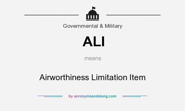 What does ALI mean? It stands for Airworthiness Limitation Item
