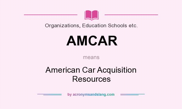 What does AMCAR mean? It stands for American Car Acquisition Resources