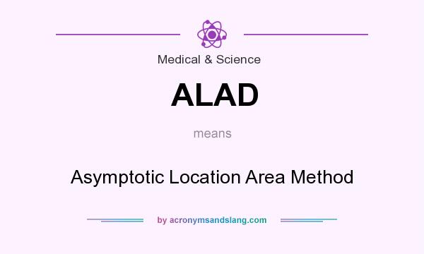 What does ALAD mean? It stands for Asymptotic Location Area Method