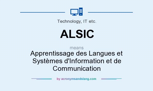 What does ALSIC mean? It stands for Apprentissage des Langues et Systèmes d`Information et de Communication