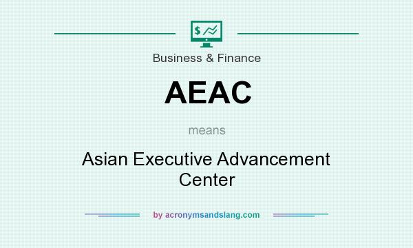 What does AEAC mean? It stands for Asian Executive Advancement Center