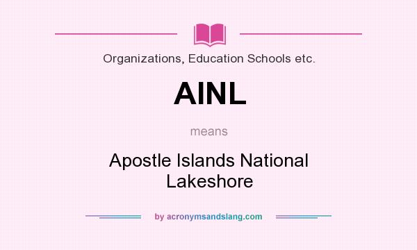 What does AINL mean? It stands for Apostle Islands National Lakeshore