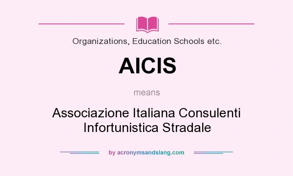 What does AICIS mean? It stands for Associazione Italiana Consulenti Infortunistica Stradale