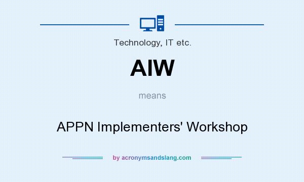 What does AIW mean? It stands for APPN Implementers` Workshop