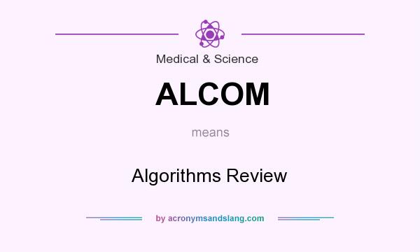 What does ALCOM mean? It stands for Algorithms Review