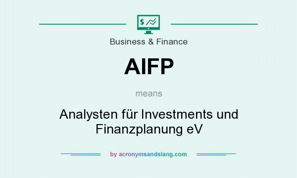 What does AIFP mean? It stands for Analysten für Investments und Finanzplanung eV