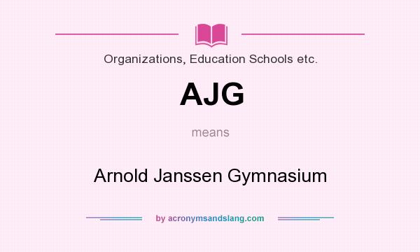What does AJG mean? It stands for Arnold Janssen Gymnasium