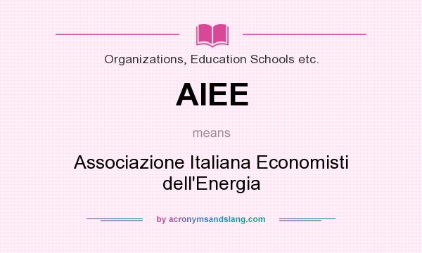 What does AIEE mean? It stands for Associazione Italiana Economisti dell`Energia
