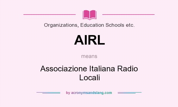 What does AIRL mean? It stands for Associazione Italiana Radio Locali