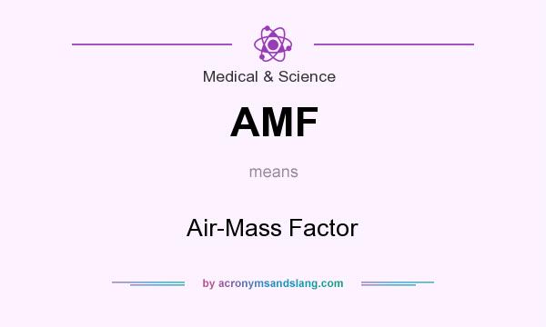What does AMF mean? It stands for Air-Mass Factor