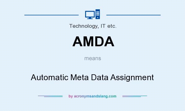 What does AMDA mean? It stands for Automatic Meta Data Assignment