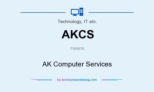 What does AKCS mean? It stands for AK Computer Services