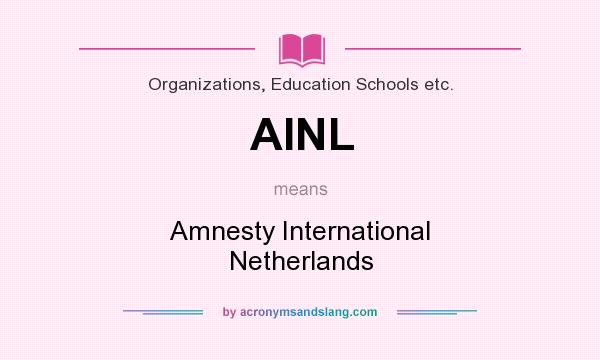 What does AINL mean? It stands for Amnesty International Netherlands