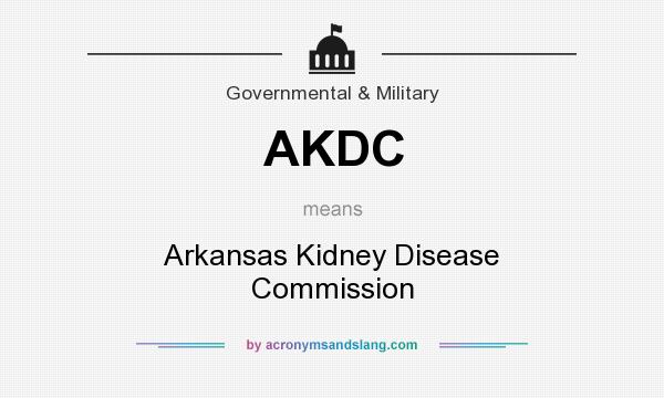 What does AKDC mean? It stands for Arkansas Kidney Disease Commission
