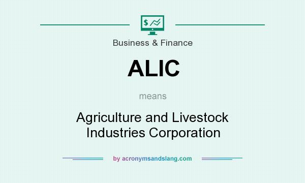 What does ALIC mean? It stands for Agriculture and Livestock Industries Corporation