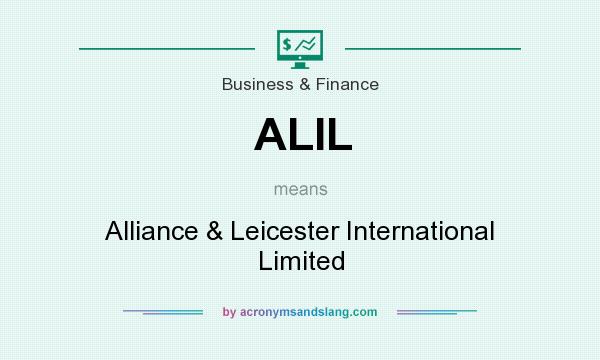 What does ALIL mean? It stands for Alliance & Leicester International Limited