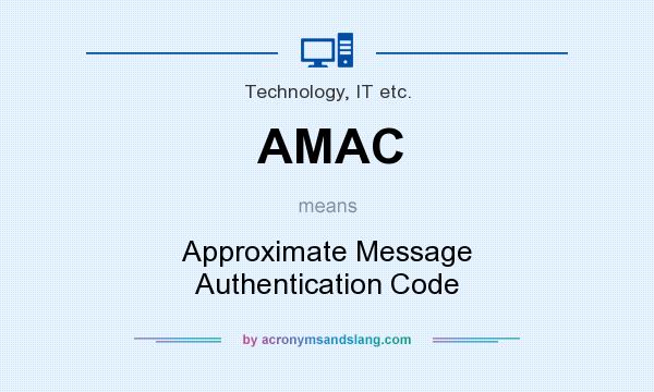 What does AMAC mean? It stands for Approximate Message Authentication Code