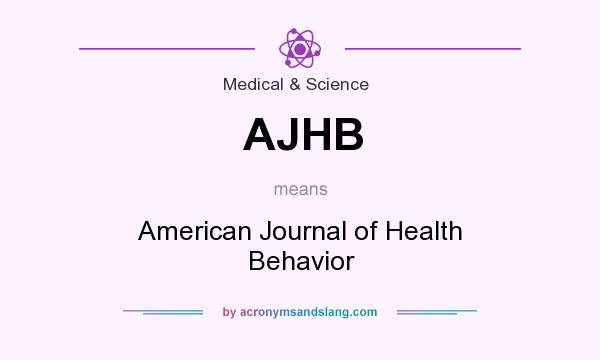 What does AJHB mean? It stands for American Journal of Health Behavior