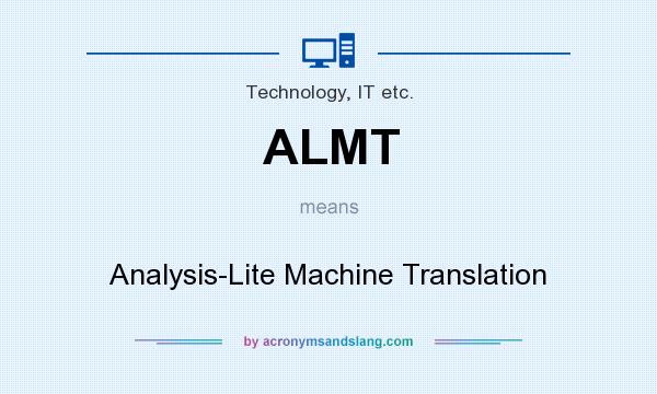 What does ALMT mean? It stands for Analysis-Lite Machine Translation
