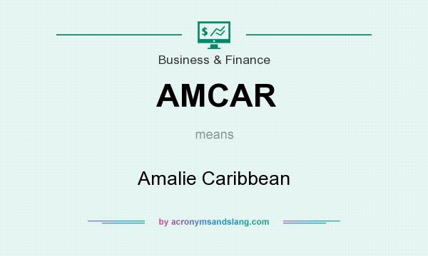 What does AMCAR mean? It stands for Amalie Caribbean