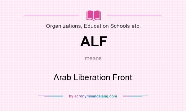 What does ALF mean? It stands for Arab Liberation Front