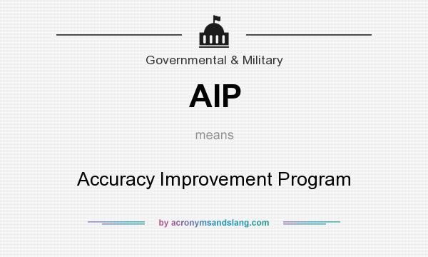 What does AIP mean? It stands for Accuracy Improvement Program