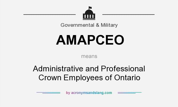 What does AMAPCEO mean? It stands for Administrative and Professional Crown Employees of Ontario