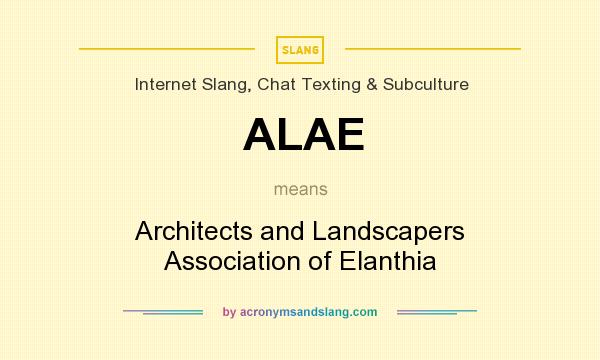 What does ALAE mean? It stands for Architects and Landscapers Association of Elanthia