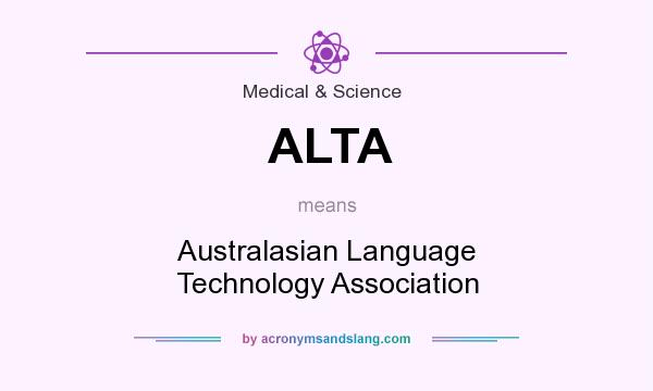 What does ALTA mean? It stands for Australasian Language Technology Association