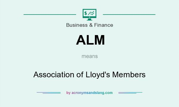 What does ALM mean? It stands for Association of Lloyd`s Members