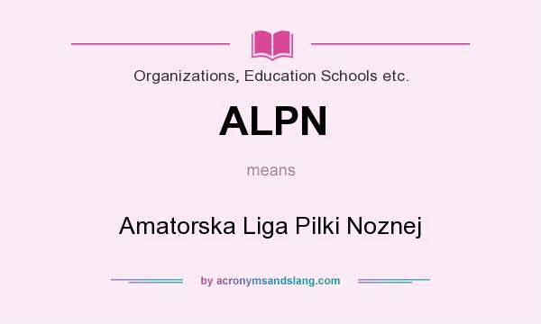 What does ALPN mean? It stands for Amatorska Liga Pilki Noznej