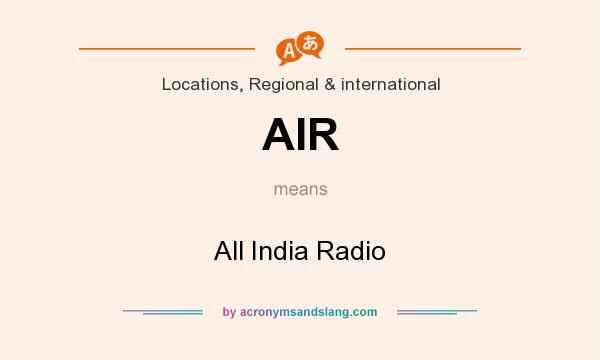 What does AIR mean? It stands for All India Radio