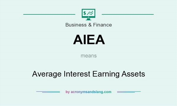 What does AIEA mean? It stands for Average Interest Earning Assets