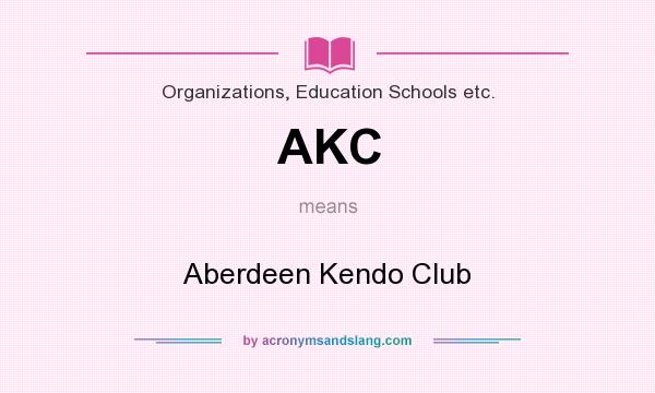 What does AKC mean? It stands for Aberdeen Kendo Club