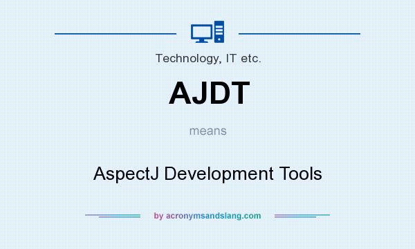 What does AJDT mean? It stands for AspectJ Development Tools