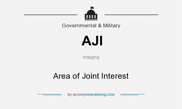 What does AJI mean? It stands for Area of Joint Interest